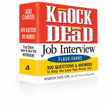 Interview Flash Cards : 300 Questions and Answers to Help You Land Your Dream Job!