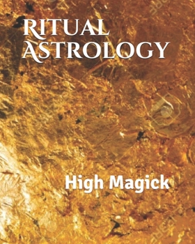Paperback Ritual Astrology: High Magick Book