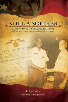 Still A Soldier: A Story of Service to God, Home and Country in the name of civic, educational, and social change