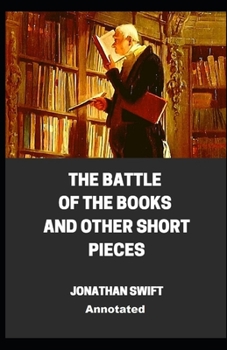 Paperback The Battle of the Books and other Short Pieces Annotated Book