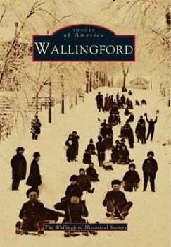 Wallingford - Book  of the Images of America: Connecticut