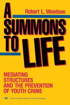 Paperback A Summons to Life:: Mediating Structures and the Prevention of Youth Crime Book