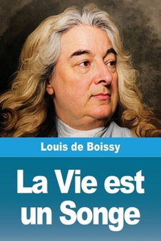 La Vie est un Songe