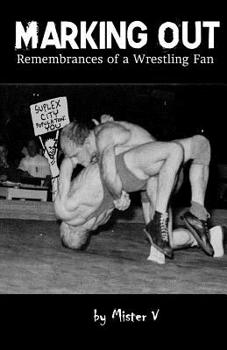 Paperback Marking Out: Remembrances of a Wrestling Fan Book