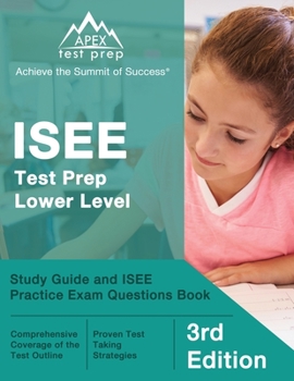 Paperback ISEE Test Prep Lower Level: Study Guide and ISEE Practice Exam Questions Book [3rd Edition] Book