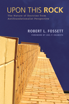 Paperback Upon This Rock: The Nature of Doctrine from Antifoundationalist Perspective Book