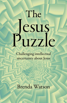 Paperback The Jesus Puzzle: Challenging Intellectual Uncertainty about Jesus Book