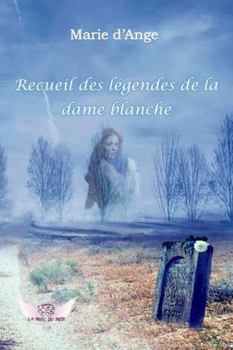 Paperback Recueil des legendes de la dame blanche [French] Book