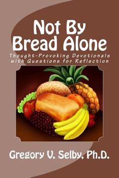 Paperback Not By Bread Alone Book