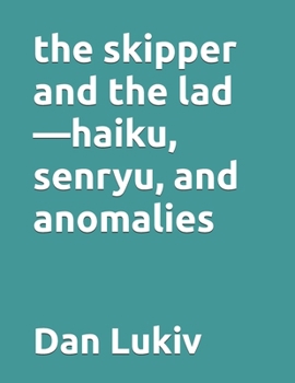 The skipper and the lad-haiku, senryu, and anomalies