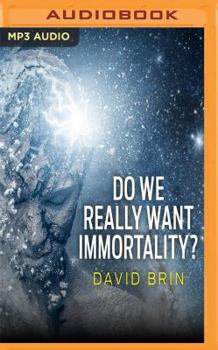 MP3 CD Do We Really Want Immortality? Book