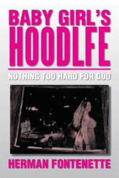 Paperback Baby Girl's Hoodlfe: Nothing Too Hard for God Book