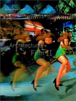 Architecture + Film II (Architectural Design)