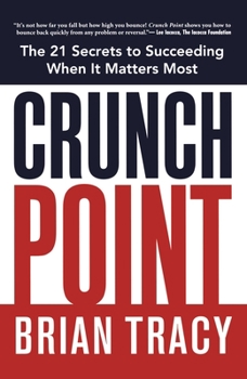 Paperback Crunch Point: The Secret to Succeeding When It Matters Most Book