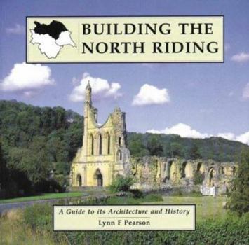 Hardcover Building the North Riding (Building the Ridings) Book
