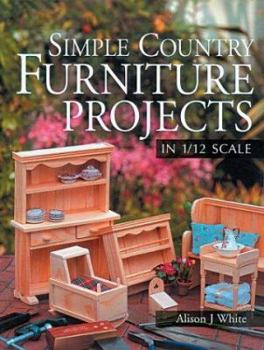 Paperback Simple Country Furniture Projects in 1/12 Scale Book