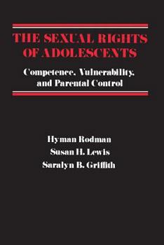 Paperback The Sexual Rights of Adolescents: Competence, Vulnerability, and Parental Control Book