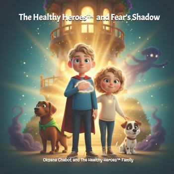 Paperback The Healthy Heroes(TM) and Fear's Shadow Book