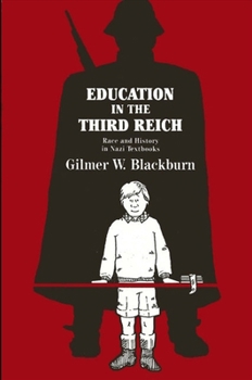 Paperback Education in the Third Reich: Race and History in Nazi Textbooks Book