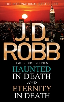 Haunted in Death / Eternity in Death - Book  of the In Death