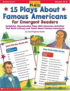 Paperback Just-Right Plays: 15 Plays about Famous Americans for Emergent Readers: Delightful, Reproducible Plays with Extension Activities That Build Literacy a Book