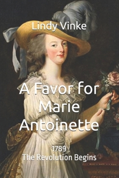 Paperback A Favor for Marie-Antoinette: 1789: The Revolution Begins Book