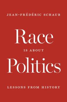 A Plea for a Political History of Race