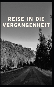 Paperback Reise in die Vergangenheit [German] Book