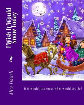 Paperback I Wish It Would Snow Today Book