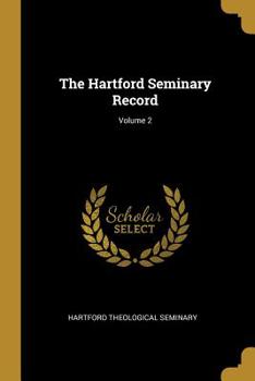Paperback The Hartford Seminary Record; Volume 2 Book
