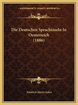 Paperback Die Deutschen Sprachinseln In Oesterreich (1886) [German] Book