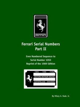 Paperback Ferrari Serial Numbers Part II: Even Numbered Sequence to Serial Number 1050 Book