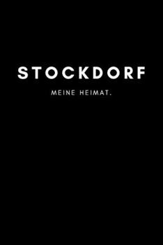 Stockdorf: Notizbuch, Notizblock, Notebook | Punktraster, Punktiert, Dotted | DIN A5 (6x9 Zoll), 120 Seiten | Notizen, Termine, Ideen, Skizzen, ... Region, Liebe und Heimat (German Edition)