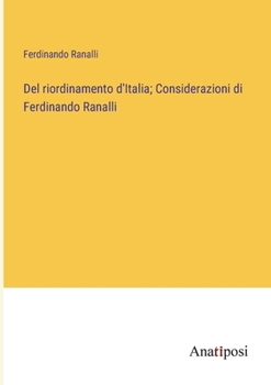 Paperback Del riordinamento d'Italia; Considerazioni di Ferdinando Ranalli [French] Book