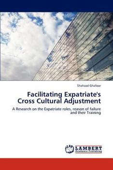 Paperback Facilitating Expatriate's Cross Cultural Adjustment Book