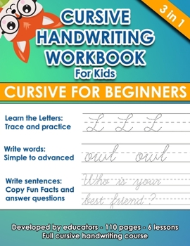 Paperback Cursive Handwriting Workbook For Kids: Learning Cursive from the beginning. 3 in 1. 112 pages of exercises with letters, words and sentences. Tracing Book