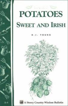Paperback Potatoes, Sweet and Irish: Storey's Country Wisdom Bulletin A-04 Book