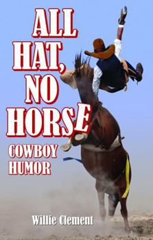 Paperback All Hat, No Horse: Cowboy Humor Book