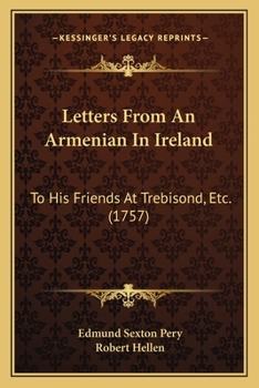Letters From An Armenian In Ireland: To His Friends At Trebisond, Etc.
