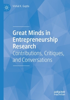 Paperback Great Minds in Entrepreneurship Research: Contributions, Critiques, and Conversations Book