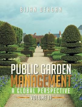 Paperback Public Garden Management: A Global Perspective: Volume II Book