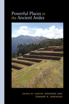 Hardcover Powerful Places in the Ancient Andes Book