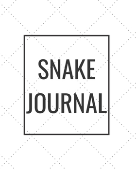 Paperback Snake Journal: Blank Journal Notebook for Pet Lovers to Keep Track of Their Pet's Activities, Indoors and Outdoors Book