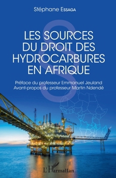 Paperback Les sources du droit des hydrocarbures en Afrique [French] Book