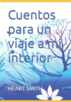 Paperback Cuentos para un viaje a mi interior [Spanish] Book