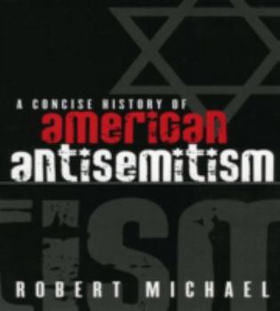 Paperback A Concise History of American Antisemitism Book