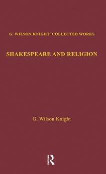 Hardcover Shakespeare and Religion: Essays of Forty Years Book