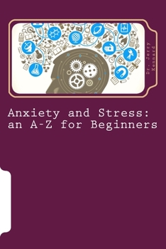 Paperback Anxiety and Stress: an A-Z for Beginners Book