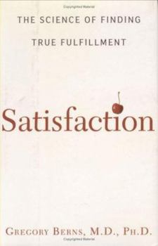 Hardcover Satisfaction: The Science of Finding True Fulfillment Book