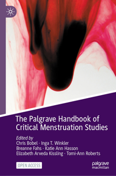 Hardcover The Palgrave Handbook of Critical Menstruation Studies Book